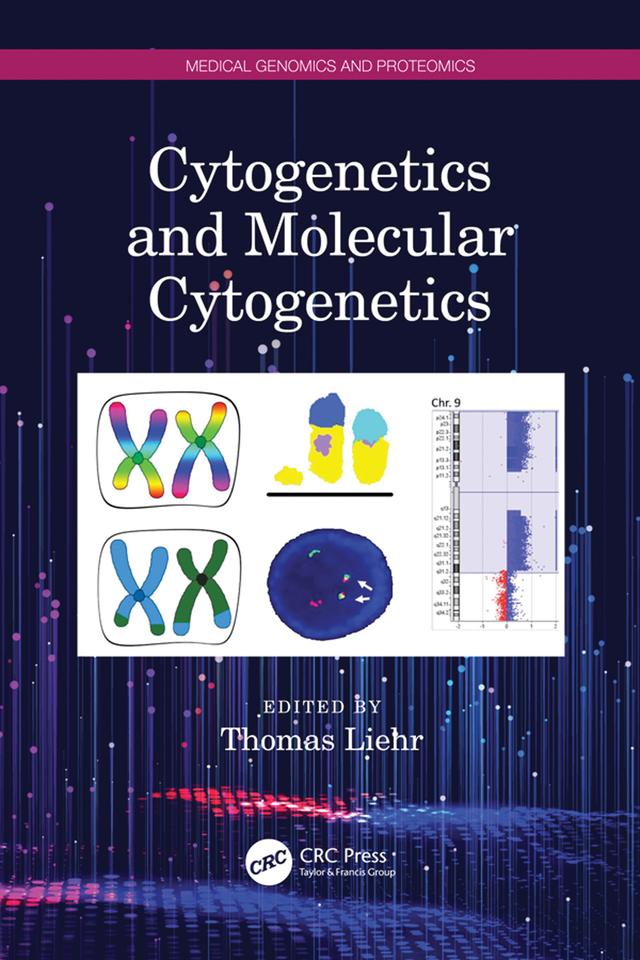 Cytogenetics and Molecular Cytogenetics by Thomas Liehr