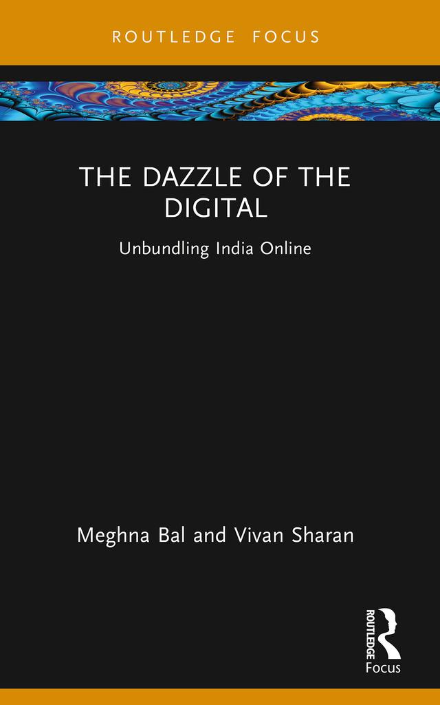 The Dazzle of the Digital by Meghna Bal, Vivan Sharan