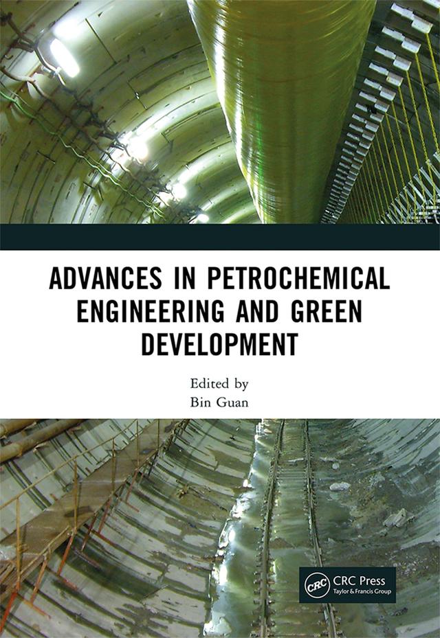 Advances in Petrochemical Engineering and Green Development by Bin Guan