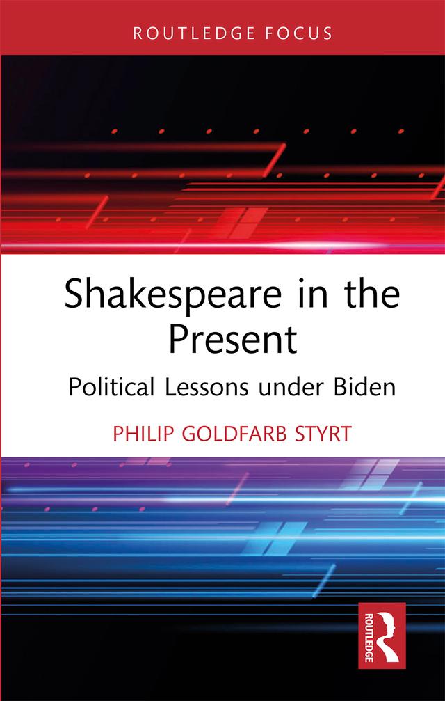 Shakespeare in the Present by Philip Goldfarb Styrt