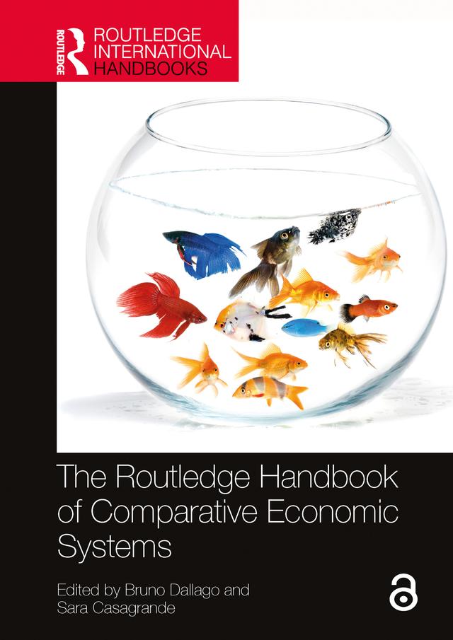The Routledge Handbook of Comparative Economic Systems by Bruno Dallago, Sara Casagrande