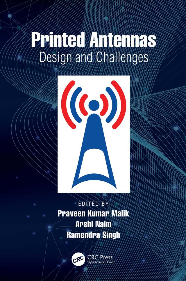 Printed Antennas by Arshi Naim, Praveen Kumar Malik, Ramendra Singh