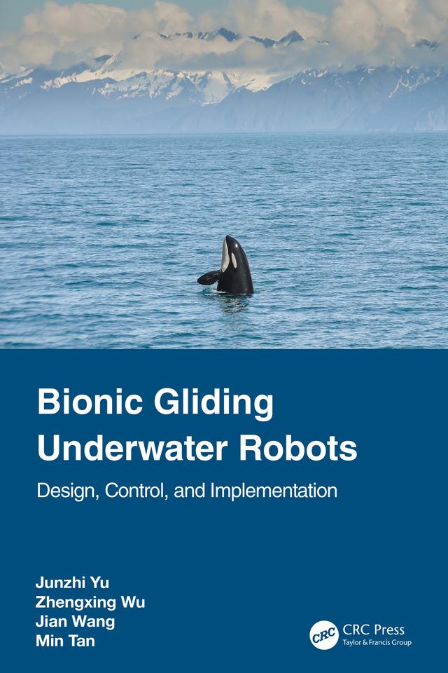 Bionic Gliding Underwater Robots by Jian Wang, Junzhi Yu, Min Tan, Zhengxing Wu