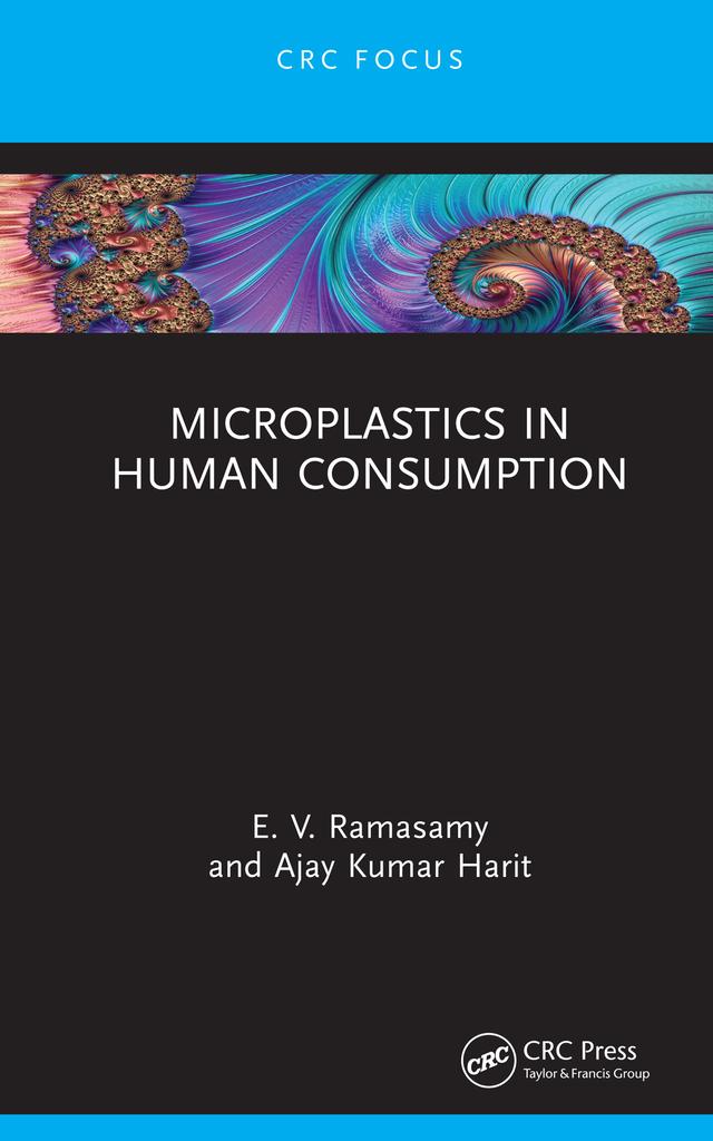 Microplastics in Human Consumption by Ajay Kumar Harit, E. V. Ramasamy