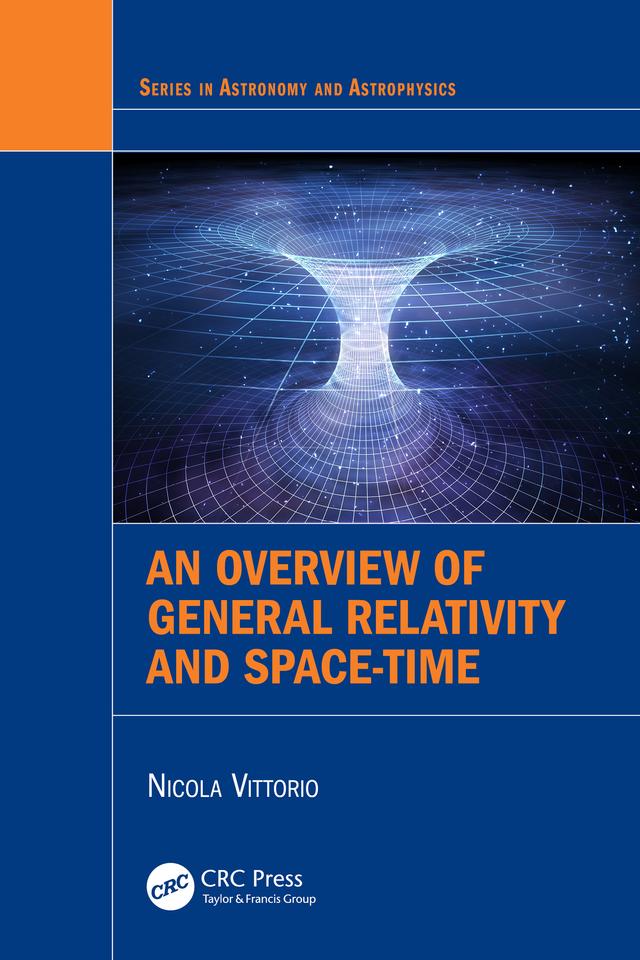An Overview of General Relativity and Space-Time by Nicola Vittorio