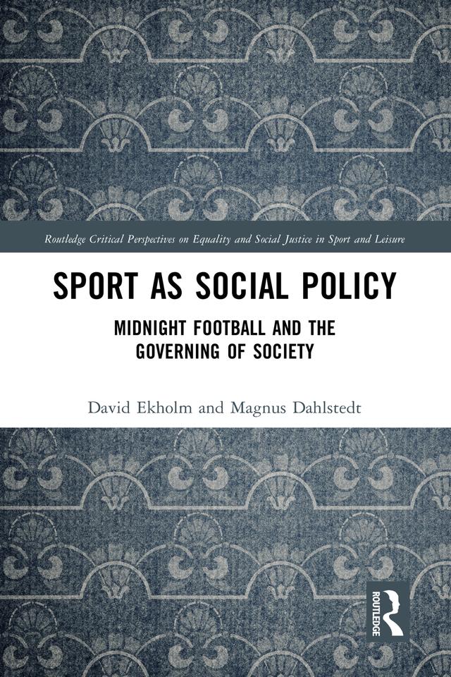 Sport as Social Policy by David Ekholm, Magnus Dahlstedt