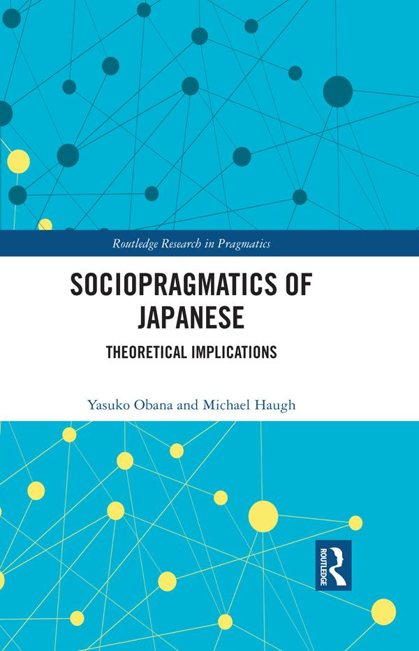 Sociopragmatics of Japanese by Michael Haugh, Yasuko Obana