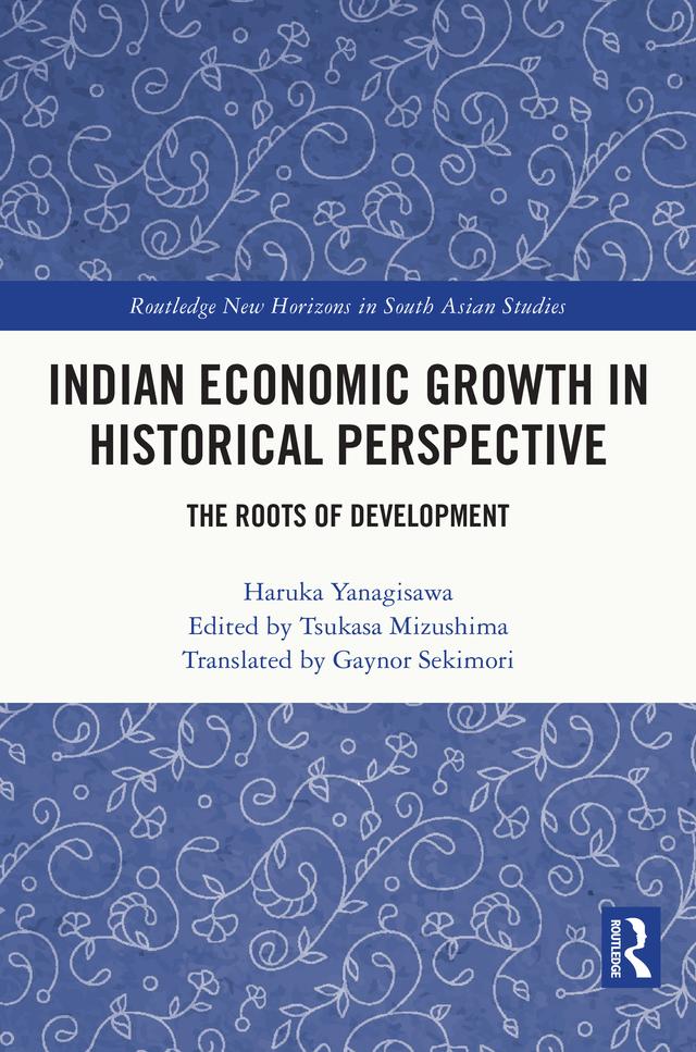 Indian Economic Growth in Historical Perspective by Haruka Yanagisawa, Tsukasa Mizushima