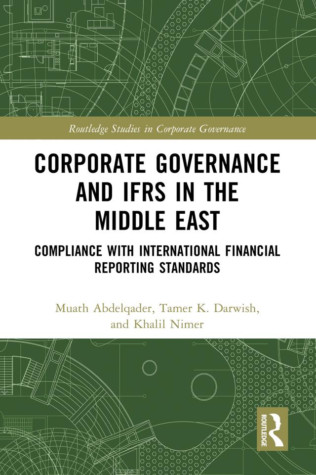 Corporate Governance and IFRS in the Middle East by Khalil Nimer, Muath Abdelqader, Tamer K. Darwish