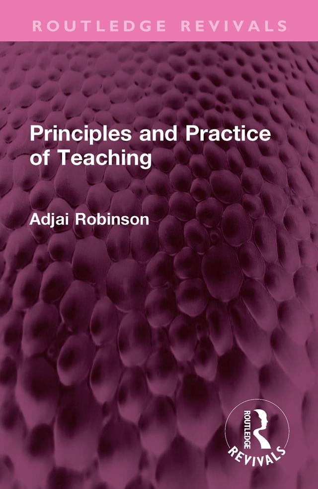 Principles and Practice of Teaching by Adjai Robinson