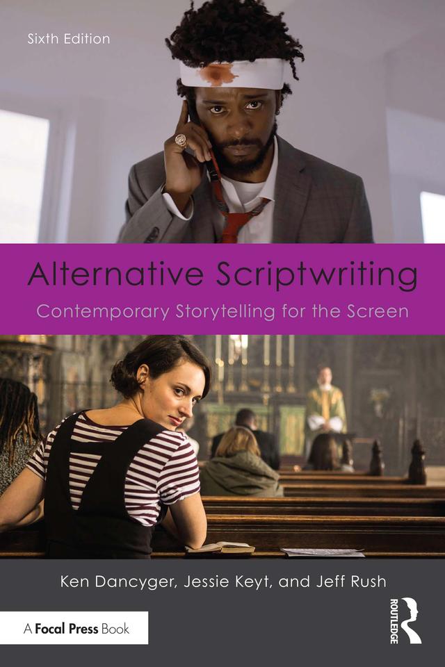 Alternative Scriptwriting by Jeff Rush, Jessie Keyt, Ken Dancyger