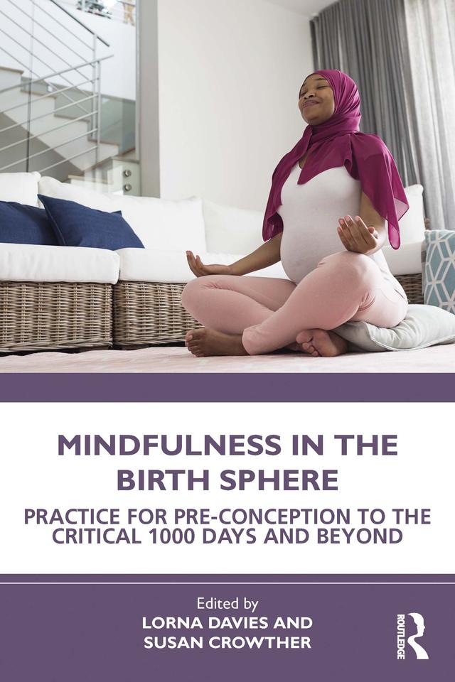 Mindfulness in the Birth Sphere by Lorna Davies, Susan Crowther