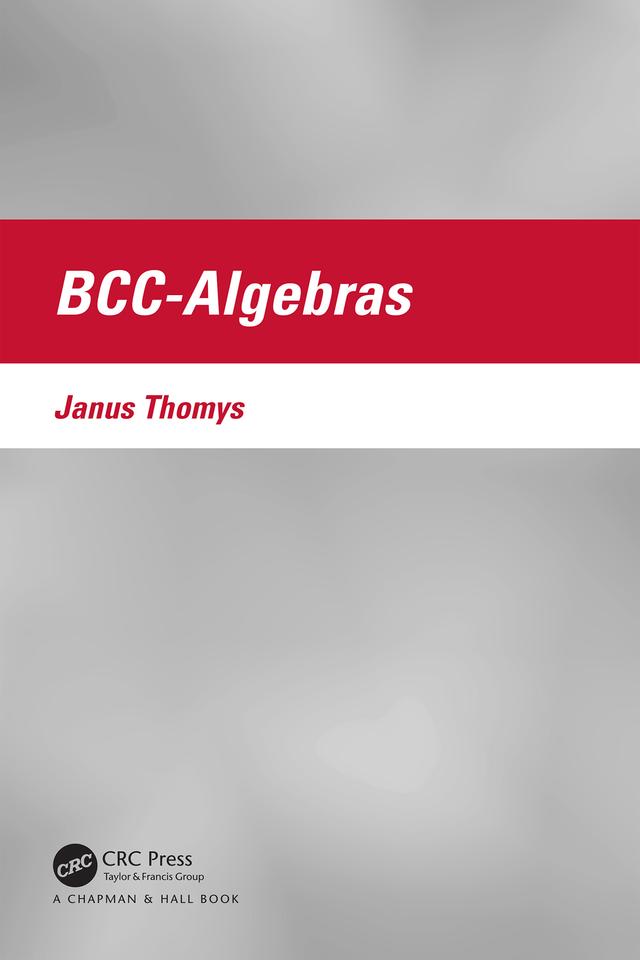 BCC-Algebras by Janus Thomys