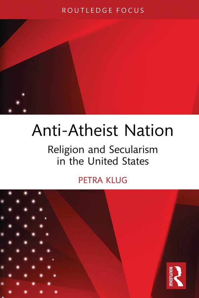 Anti-Atheist Nation by Petra Klug