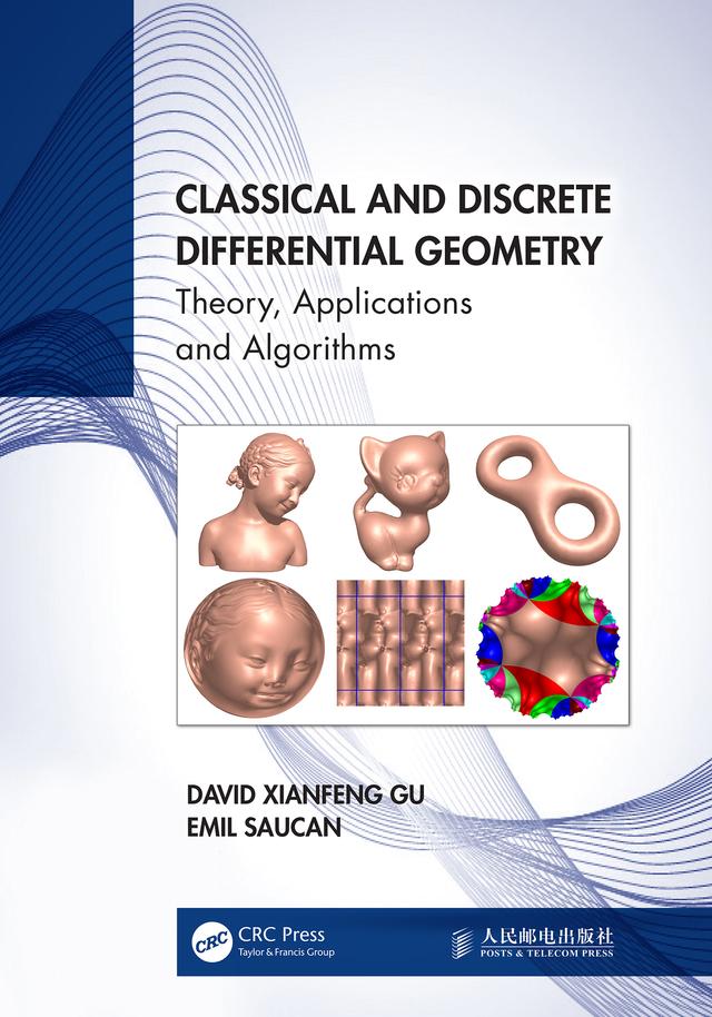 Classical and Discrete Differential Geometry by David Xianfeng Gu, Emil Saucan