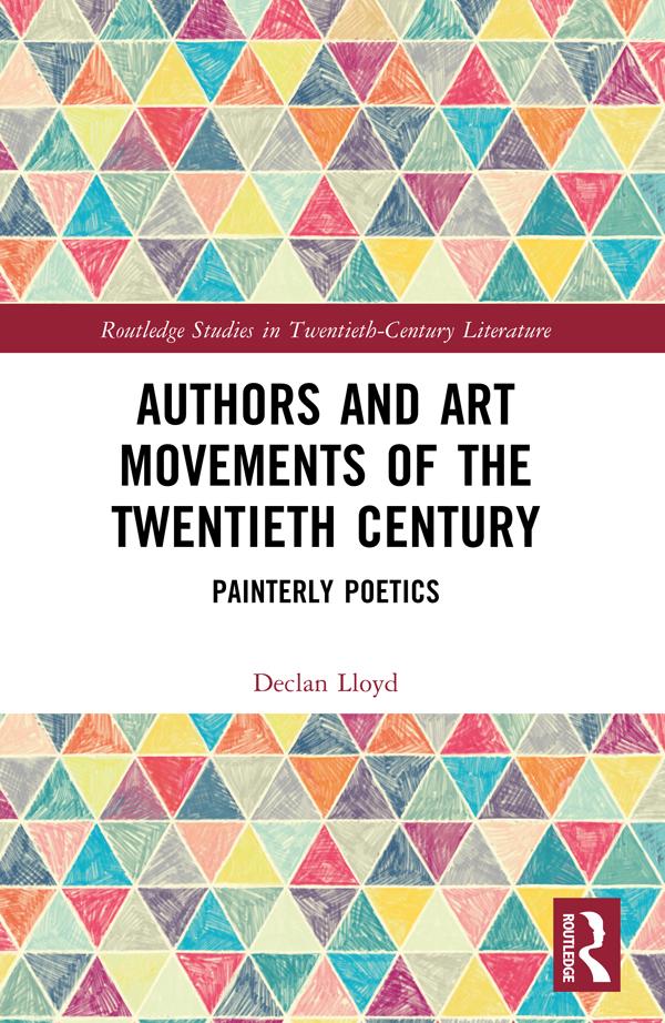 Authors and Art Movements of the Twentieth Century by Declan Lloyd