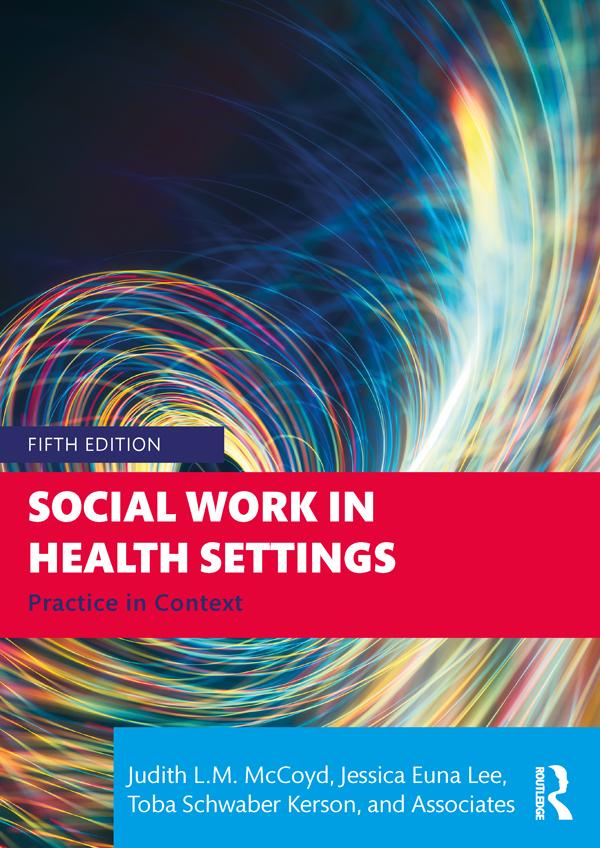 Social Work in Health Settings by Jessica Euna Lee, Judith L.M. McCoyd, Toba Schwaber Kerson