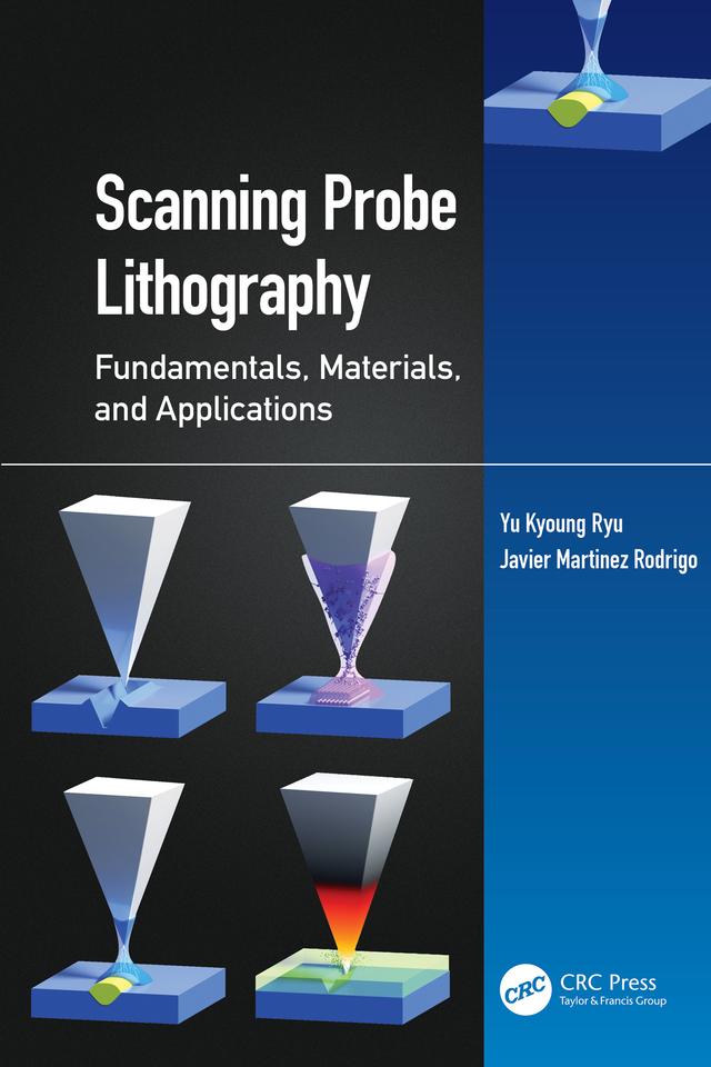 Scanning Probe Lithography by Javier Martinez Rodrigo, Yu Kyoung Ryu