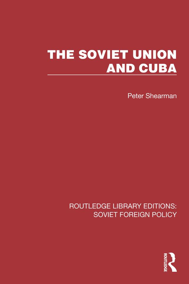 The Soviet Union and Cuba by Peter Shearman