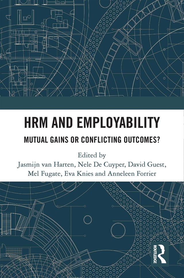 HRM and Employability by Anneleen Forrier, David Guest, Eva Knies, Jasmijn van Harten, Mel Fugate, Nele De Cuyper