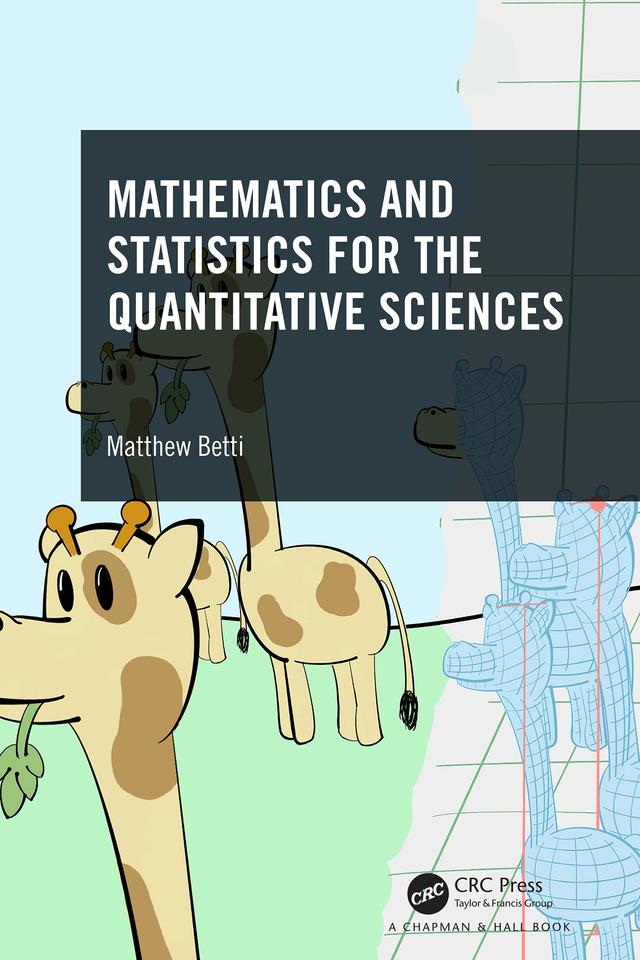 Mathematics and Statistics for the Quantitative Sciences by Matthew Betti