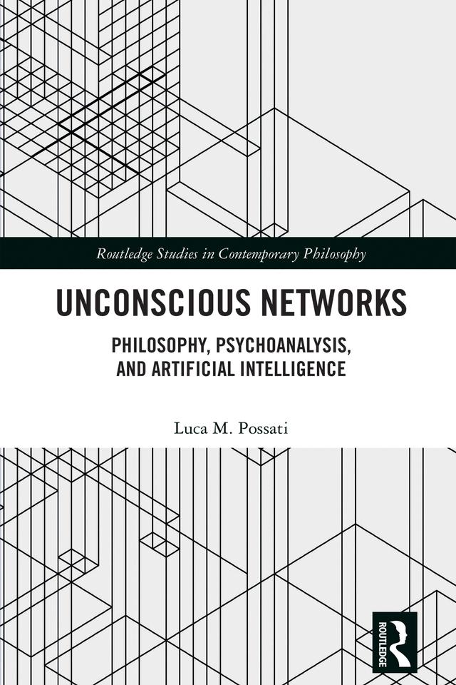 Unconscious Networks by Luca M. Possati