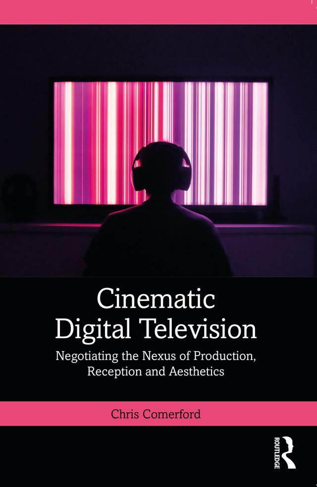 Cinematic Digital Television by Chris Comerford
