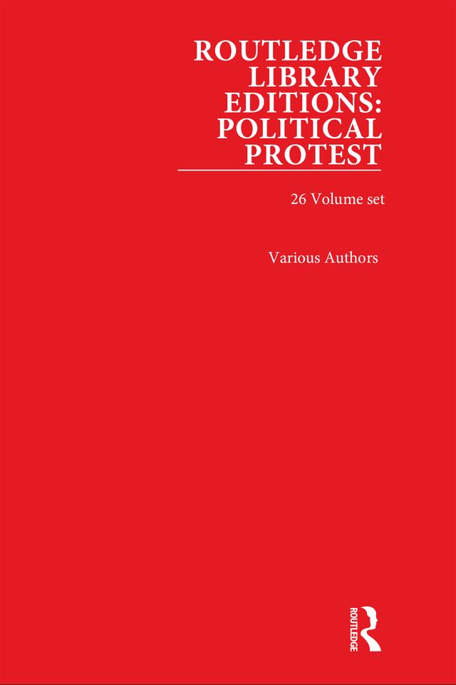 Routledge Library Editions: Political Protest by Various Authors