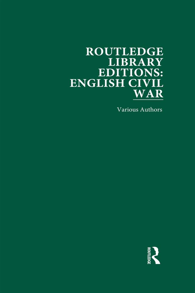 Routledge Library Editions: English Civil War by Various Authors