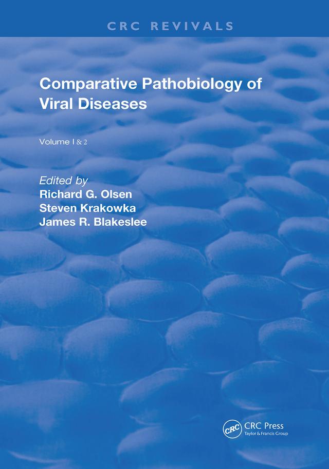 Comparitive Pathobiology of Viral Diseases by James R. Blakeslee, Richard G. Olsen, Steven Krakowka