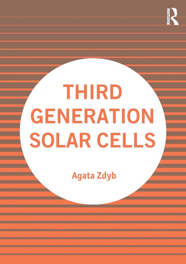 Third Generation Solar Cells by Agata Zdyb