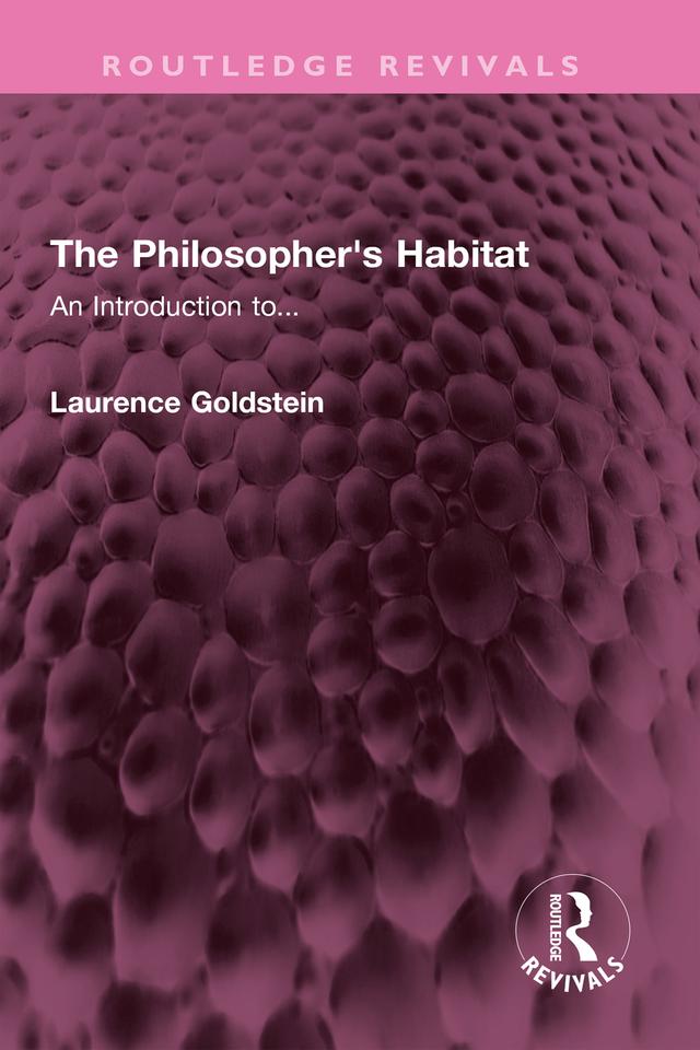 The Philosopher's Habitat by Laurence Goldstein