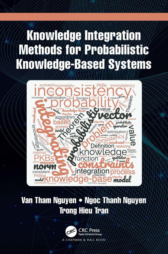 Knowledge Integration Methods for Probabilistic Knowledge-based Systems by Ngoc Thanh Nguyen, Trong Hieu Tran, Van Tham Nguyen