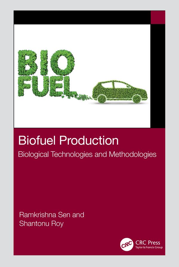 Biofuel Production by Ramkrishna Sen, Shantonu Roy