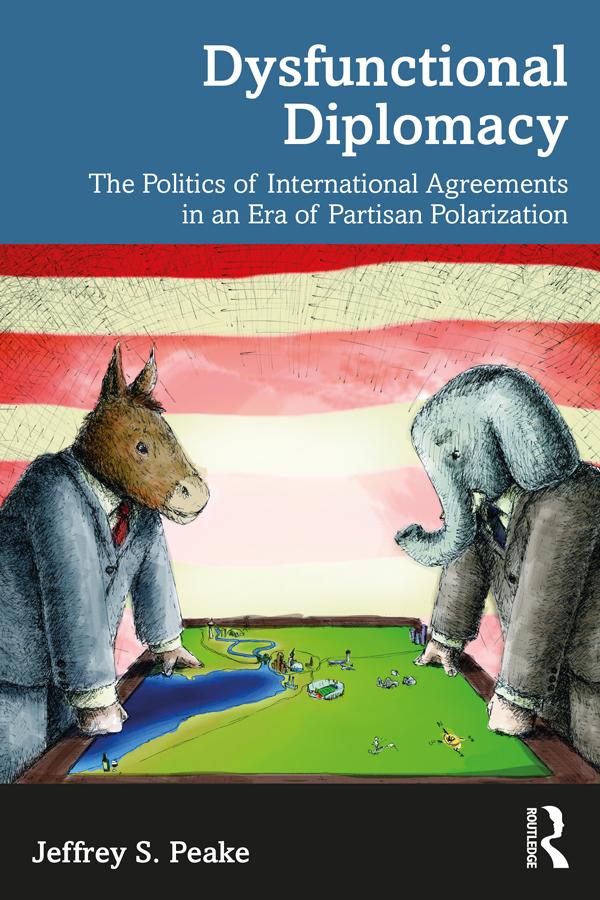 Dysfunctional Diplomacy by Jeffrey S. Peake