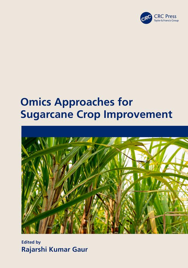 Omics Approaches for Sugarcane Crop Improvement by Rajarshi Kumar Gaur