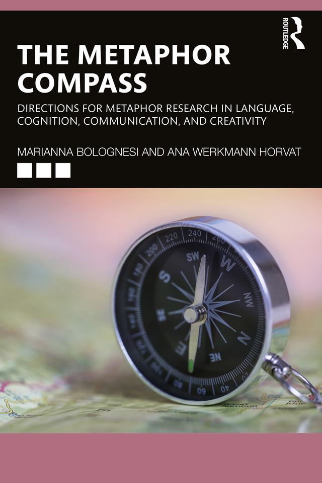 The Metaphor Compass by Ana Werkmann Horvat, Marianna Bolognesi