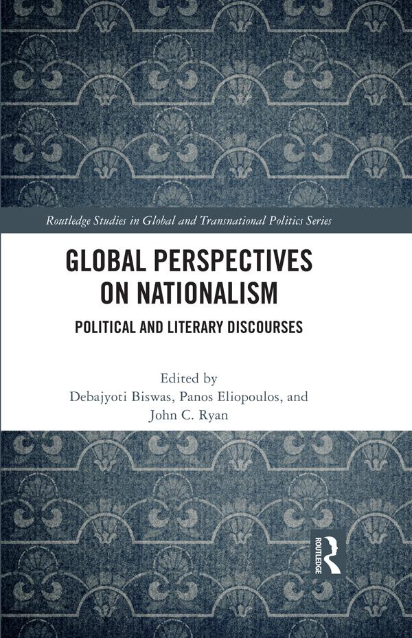 Global Perspectives on Nationalism by Debajyoti Biswas, John C. Ryan, Panos Eliopoulos