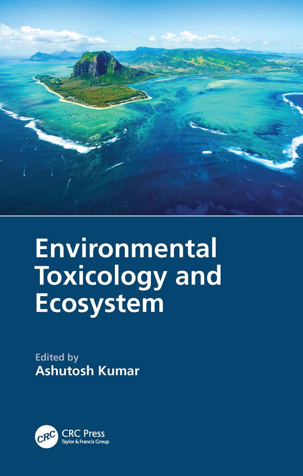 Environmental Toxicology and Ecosystem by Ashutosh Kumar