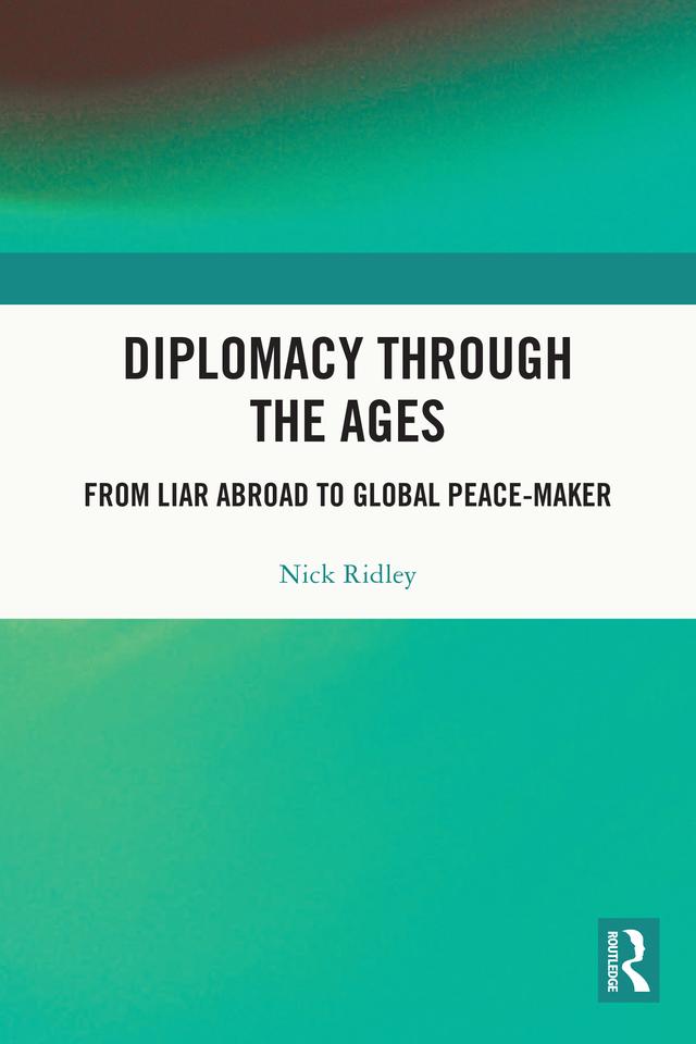 Diplomacy Through the Ages by Nick Ridley