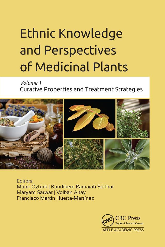 Ethnic Knowledge and Perspectives of Medicinal Plants by Francisco Martín Huerta-Martínez, Kandikre Ramaiah Sridhar, Maryam Sarwat, Münir Öztürk, Volkan Altay