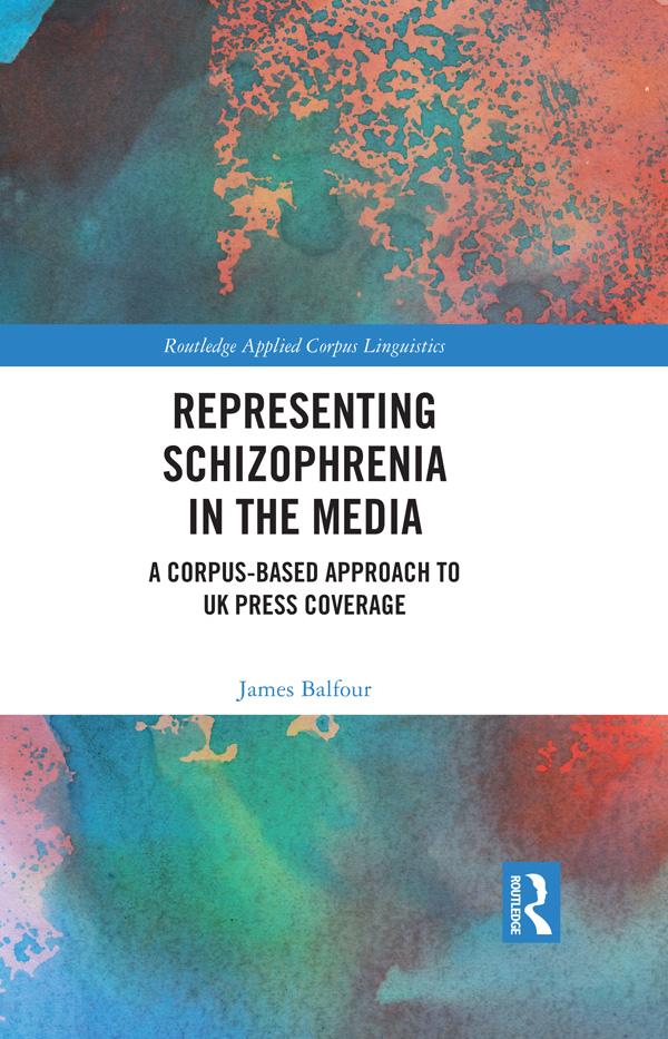 Representing Schizophrenia in the Media by James Balfour