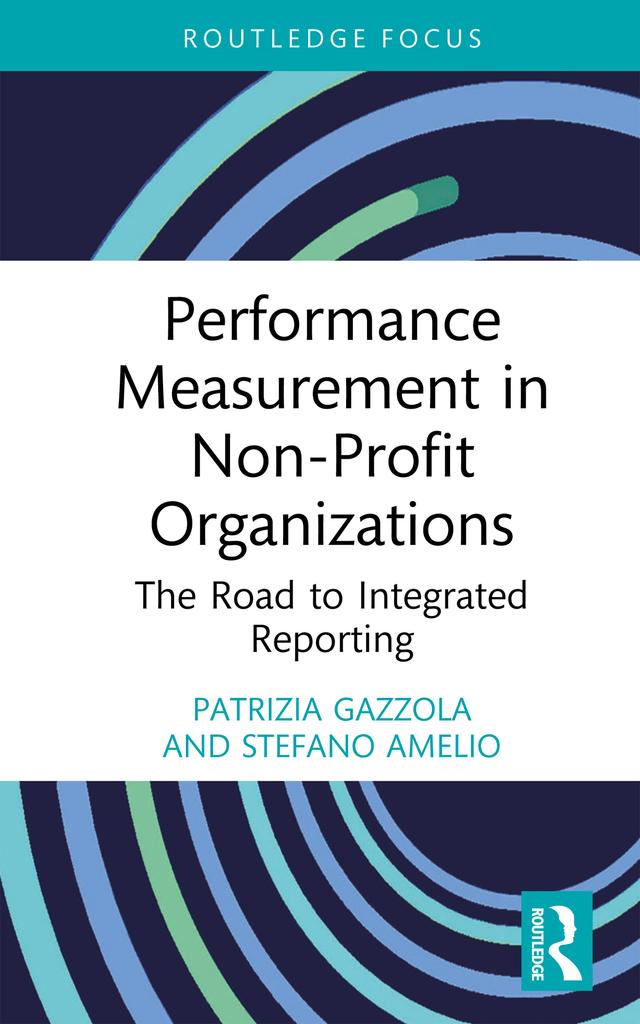 Performance Measurement in Non-Profit Organizations by Patrizia Gazzola, Stefano Amelio