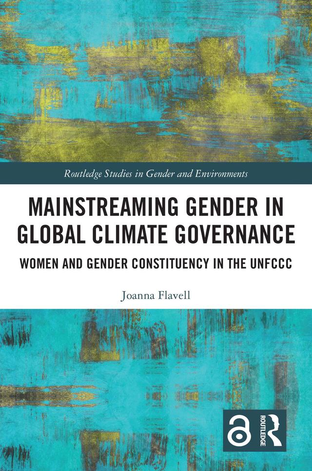 Mainstreaming Gender in Global Climate Governance by Joanna Flavell