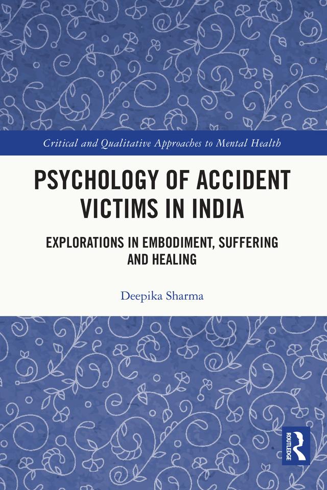Psychology of Accident Victims in India by Deepika Sharma