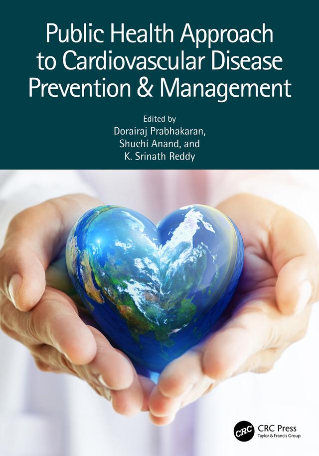 Public Health Approach to Cardiovascular Disease Prevention & Management by Dorairaj Prabhakaran, K Srinath Reddy, Shuchi Anand