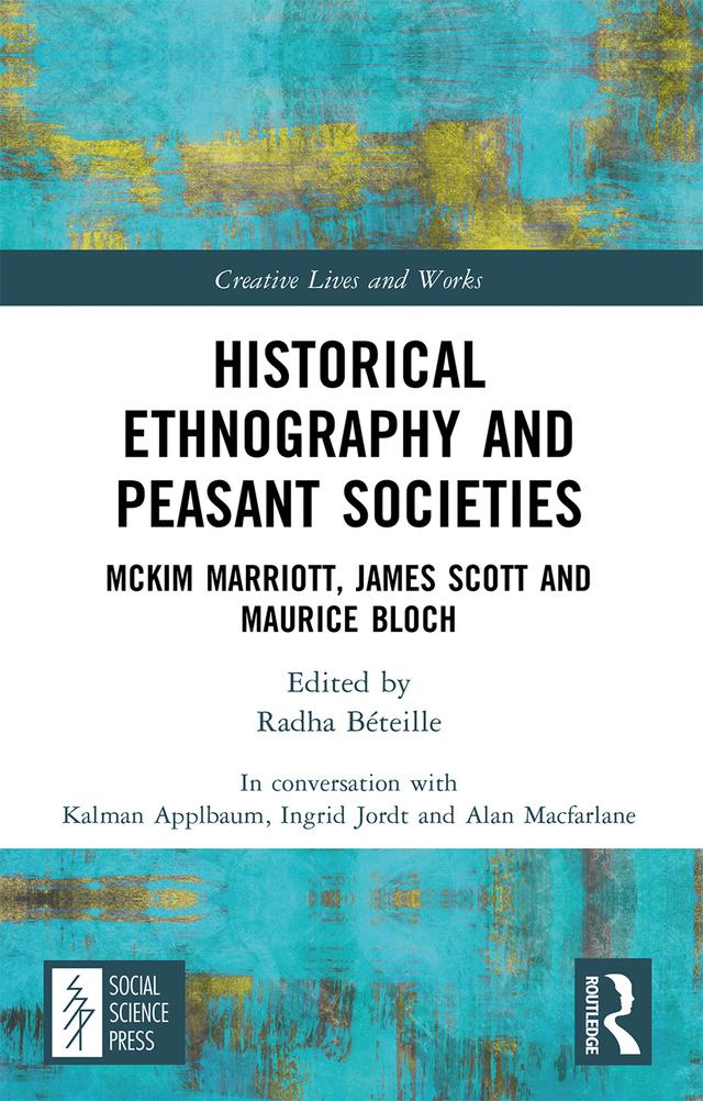 Historical Ethnography and Peasant Societies by Alan Macfarlane, Radha Béteille