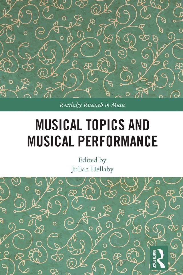 Musical Topics and Musical Performance by Julian Hellaby