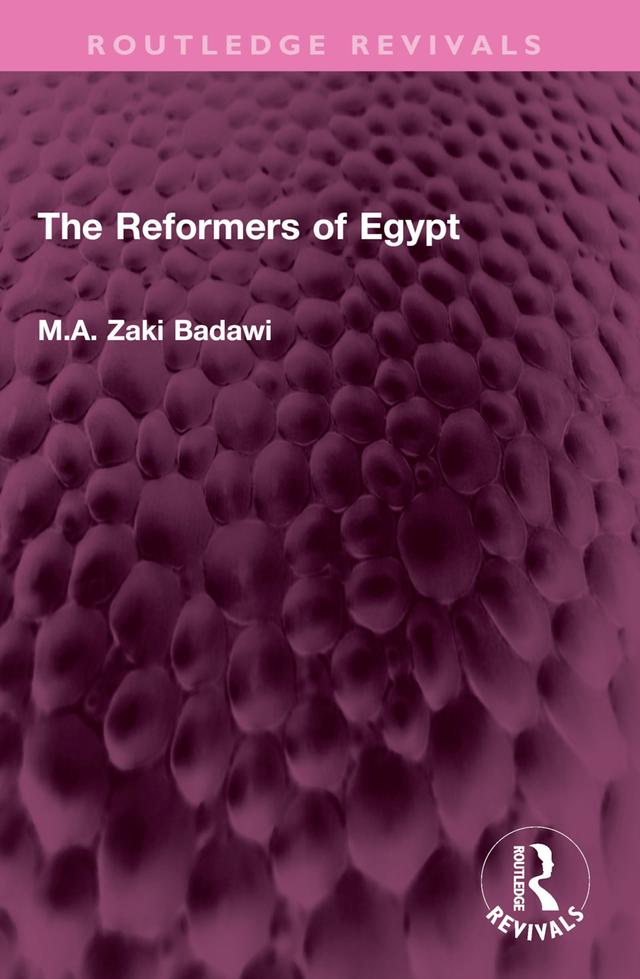 The Reformers of Egypt by M.A. Zaki Badawi