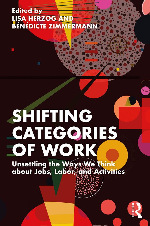 Shifting Categories of Work by Bénédicte Zimmermann, Lisa Herzog